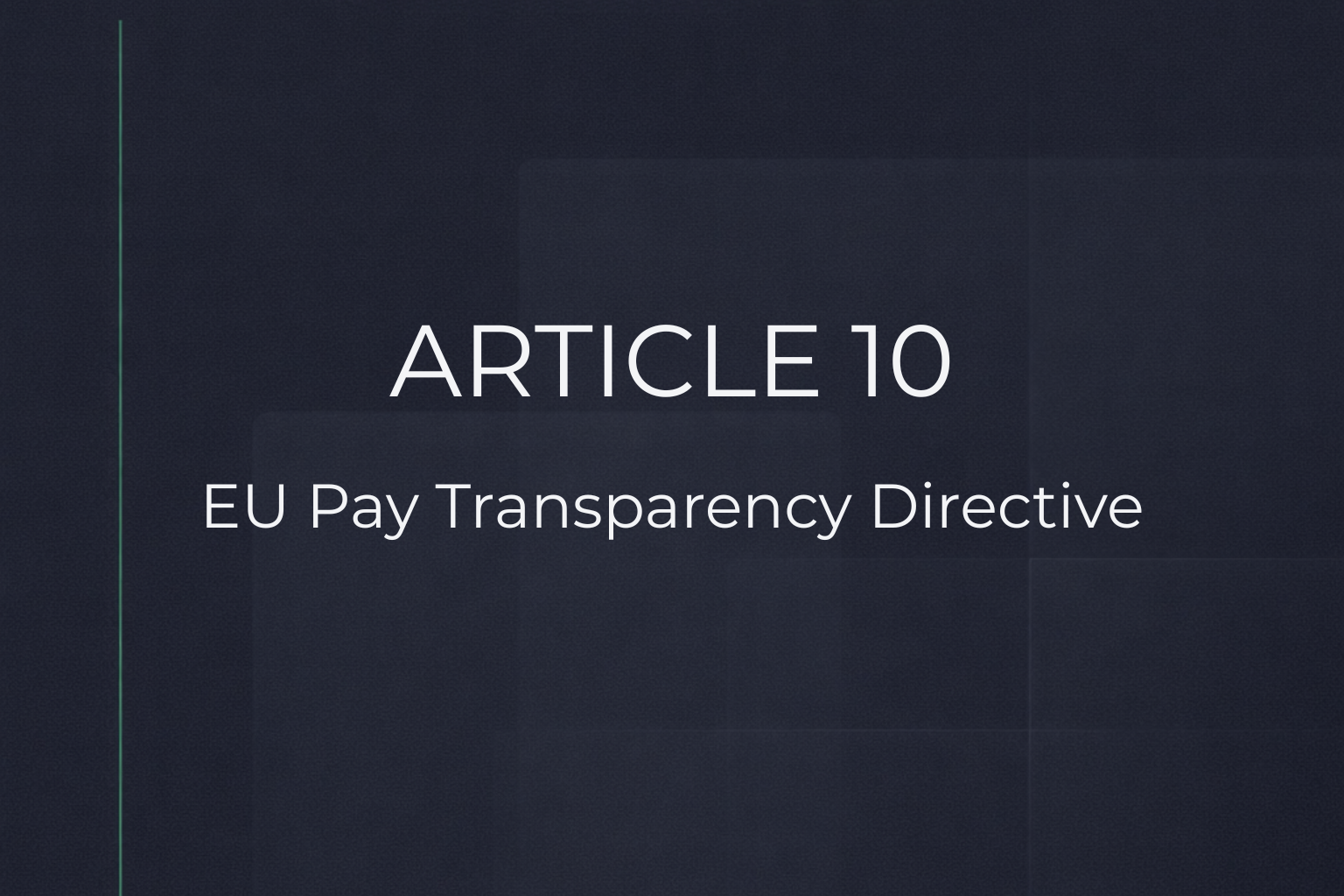 Article 10 of Directive (EU) 2023/970 - Featured insight image illustrating key concepts and insights